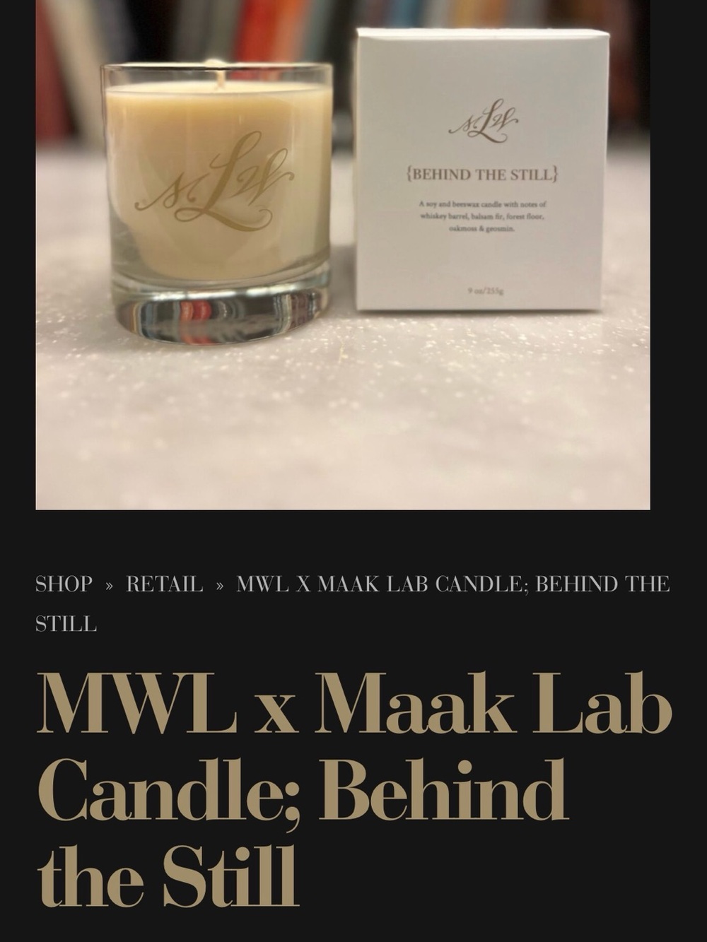 MWL x Maak Lab "Behind the Still" candle